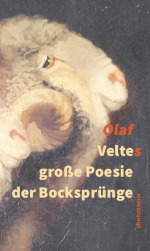 Olaf VELTEs große Poesie der Bocksprünge