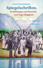 Spiegelschriften – Erzählungen und Berichte vom Lago Maggiore